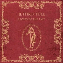 Jethro Tull - Living In The Past 