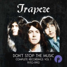 Trapeze -  Don't Stop The Music-Complete Recordings Vol.1