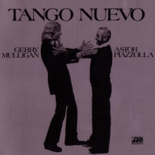 Gerry Mulligan/Astor Piazzolla - Tango Nuevo