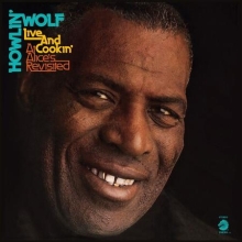 Howlin' Wolf -  Live And Cookin' At Alice's Revisited