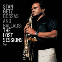 Stan Getz -  Bossas And Ballads: The Lost Sessions