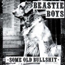 Some Old Bullshit - de Beastie Boys