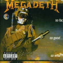 So Far, So Good, So What - de Megadeth